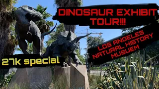 LOS ANGELES NATURAL HISTORY MUSEUM DINO TOUR , 27K SPECIAL