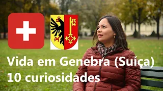 Vida em Genebra (Suíça): curiosidades do país dos Alpes e da cidade mais cara do mundo