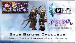 Bros Before Chocobos! Should You Pull? Aranea LC feat. Prompto! Dissidia Final Fantasy Opera Omnia