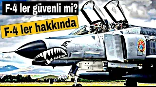 F-4 PHANTOM savaş uçakları güvenli mi? F-4'ler hakkında...