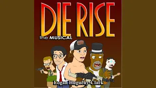 Die Rise the Musical