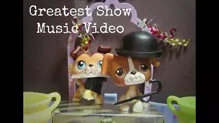 LPS: Greatest Show Music Video