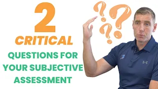 2 Critical Questions for Your Subjective Assessment