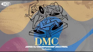 DIGEST : DMC JAPAN DJ CHAMPIONSHIP 2023 FINAL supported by Technics