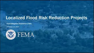 Flood Mitigation Assistance Webinar: Examples of Localized Flood Risk Reduction Projects