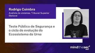 Teste Público de Segurança e o ciclo de evolução do ecossistema da urna | Rodrigo Coimbra