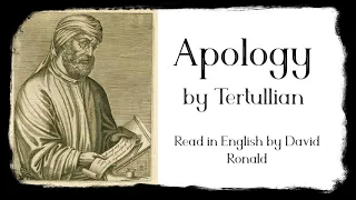 APOLOGY (Apologeticus) by Tertullian ~ Full Audiobook ~