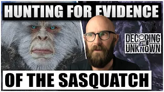 The Legend of Bigfoot: Hunting for Evidence of the Sasquatch