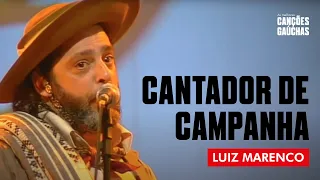 Luiz Marenco - Cantador de Campanha (Ao Vivo - Show DVD Identidade)