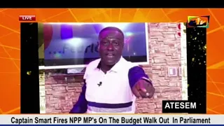CAPTAIN SMART FIRES NPP MP'S OVER THE BUDGET WALK OUT