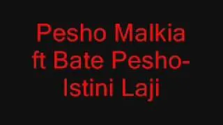 Pesho Malkia ft Bate Pesho   Istini Laji