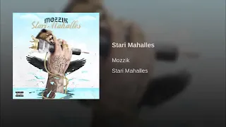 Mozzik - Stari Mahalles (Official Video)