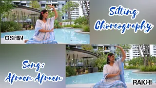 Afreen Afreen | Bollywood Dance | Sitting Choreography | Oshin Mathur | Rakhi Chordia