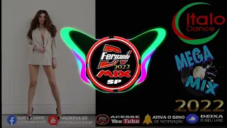 DJ FERNANDO MIX SP -ITALO DANCE 🔥 MEGA MIX 🔥 2022 (DJ FERNANDO MIX REMIX)