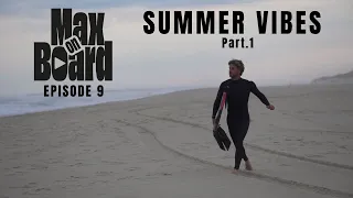 SUMMER VIBES Part. 1 // EP: 9 - Max On Board