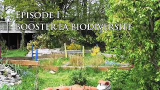 La vie secrète du jardin - Episode 1 : booster la biodiversité.