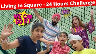 Living In Square - 24 Hours Challenge | Ramneek Singh 1313 | RS 1313 VLOGS