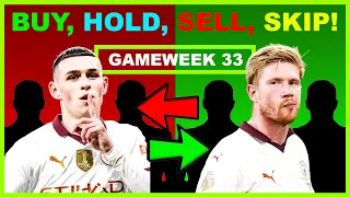 FPL Gameweek 33: BUY, HOLD, SELL & SKIP | Fantasy Premier League Transfer Tips 2023/24