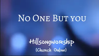 No One But You (Church Online) - Hillsong Worship (Lyric Video)