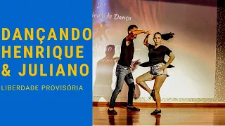 Dançando Henrique e Juliano -Liberdade Provisória (Henrique Ferrer e Thais improviso de Sertanejo)
