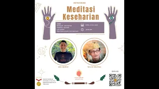 Dialogue Positive with Wayan Mustika : “Meditasi Keseharian”