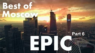 Best of EPIC Moscow city Aerial Reel flight/ Part 6 of 7/ Эпичные и драматичные виды Москвы сверху