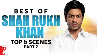 Best of Shah Rukh Khan | Top 5 Scenes | Part - 2 | Best of SRK Scenes | SRK Dialogues