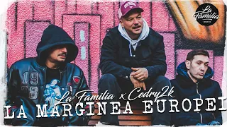 La Familia feat. Cedry2k - La marginea Europei  | Videoclip Oficial