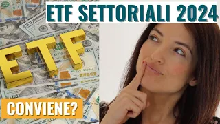 3 MIGLIORI ETF SETTORIALI 2024: conviene investire? Come si investe nella pratica?