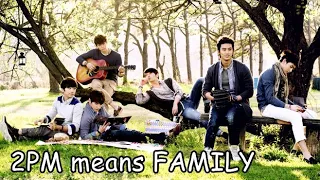 2PM means FAMILY