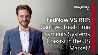 FedNow VS RTP: Can Two Real-Time Payments Systems Coexist in the US Market?