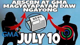 ABSCBN AT GMA MAGTATAPATAN NGAYONG JULY 10! KAPUSO AT KAPAMILYA TRENDING SA YOUTUBE 2021!