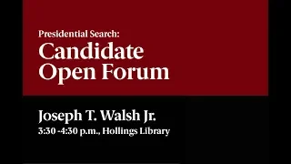 Presidential Candidate Forum: Joseph T. Walsh Jr.