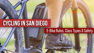 Cycling In San Diego: E-Bike Rules, Class Types and Safety #sandiego