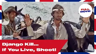 Django Kill...If You Live, Shoot! | Western | Full Movie with English Subs