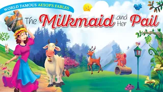 The Milkmaid and her Pail- Short Stories for Kids in English | English Stories for Kids