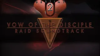 Destiny 2 OST - Vow of The Disciple Raid Soundtrack