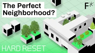 How to build neighborhoods we actually like | Hard Reset by Freethink