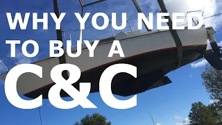 Buy A Sailboat, C&C Right now! - Episode 110 - Lady K Sailing