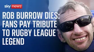 Rob Burrow dies: Fans pay tribute to rugby league legend who has died aged 41