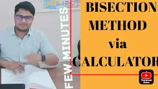 BISECTION METHOD IN FEW MINUTES | CALCULATOR Fx-991 es/ex/es plus