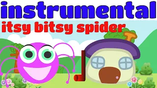 itsy bitsy spider | instrumental karaoke | POPULAR NURSERY RHYME