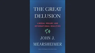 Prudent Observations #61: Reviewing Mearsheimer's The Great Delusion