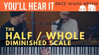 The Half/Whole Diminished Scale - Peter Martin & Adam Maness | You'll Hear It S3E33