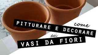 Come PITTURARE e DECORARE dei VASI DA FIORI/3 idee FAI DA TE per la CASA semplici e d'effetto