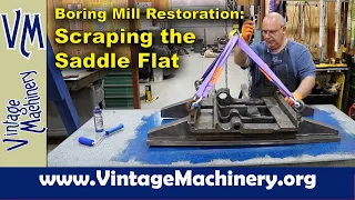 Horizontal Boring Mill Restoration:  Scraping the Saddle Ways Flat