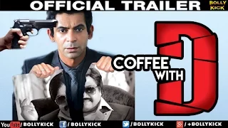 Coffee With D Official Trailer | Sunil Grover | Hindi Trailer 2021 | Zakir Khan | Anjana Sukhani
