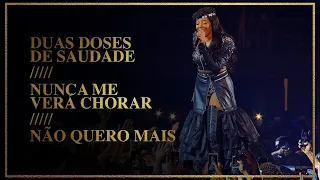 LUDMILLA - Duas Doses de Saudade/Nunca Me Verá Chorar/Não Quero Mais - DVD Hello Mundo (Ao Vivo)