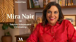 Mira Nair Teaches Independent Filmmaking | Official Trailer | MasterClass