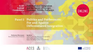 Panel 2: Politics and Preferences: For and Against Differentiated Integration